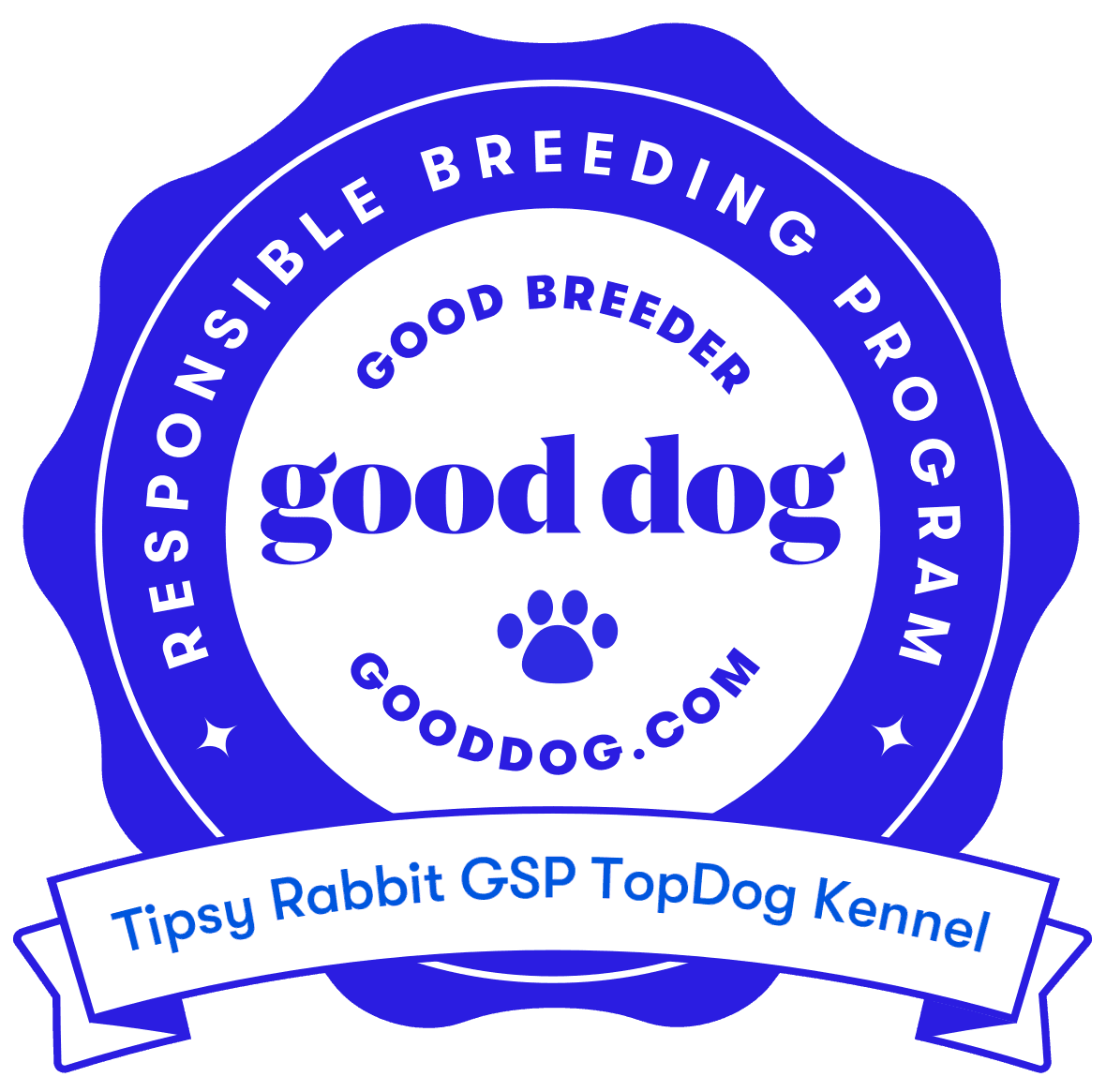 Good Dog's Responsible Breeder Badge Tipsy Rabbit GSP TopDog Kennel